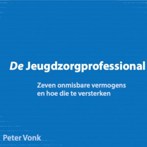De Jeugdzorgprofessional (Hardcover)